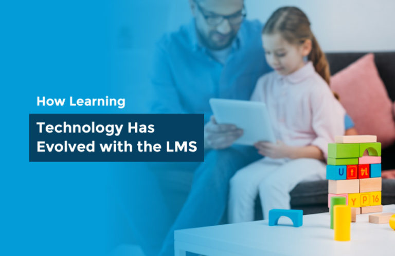 How Learning Technology Has Evolved with the LMS