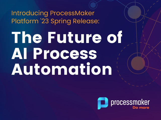 La plataforma ProcessMaker lanza la versión primavera '23 del producto con revolucionarias capacidades de IA y funcionalidad mejorada