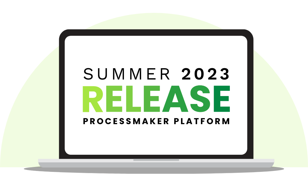 ProcessMaker Platform - Summer '23 Release