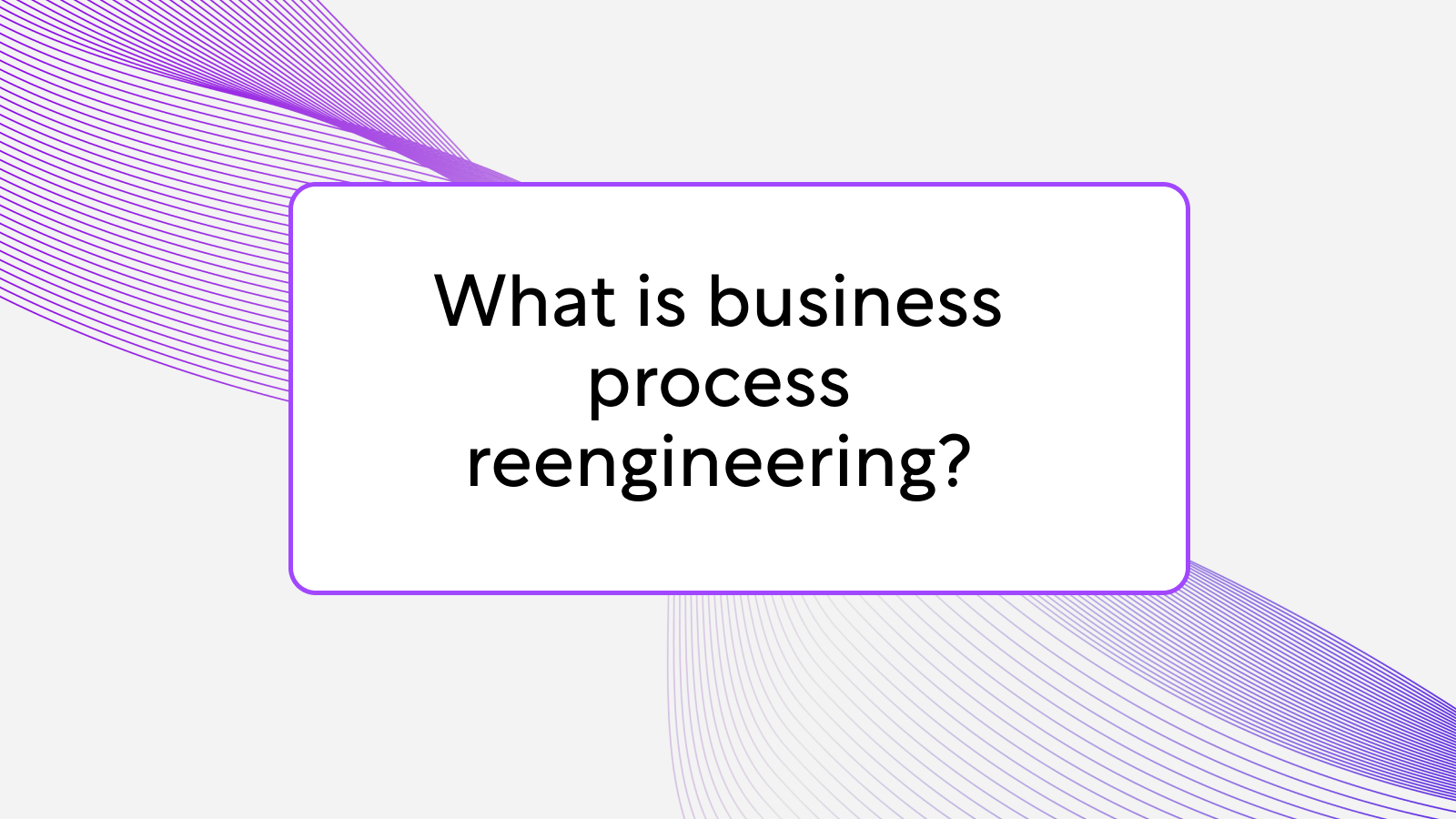 Business Process Engineering