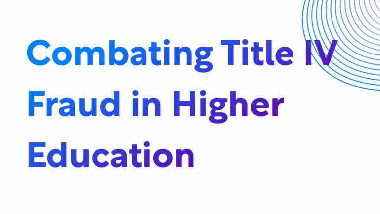 Combating Title IV Fraud in Higher Education